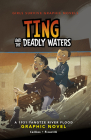 Ting and the Deadly Waters: A 1931 Yangtze River Flood Graphic Novel By Ailynn Collins, Francesca Ficorilli (Illustrator) Cover Image