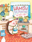Hamish the Hedgehog, the Kitchen Critter By P.J. Tierney, Aishwarya Vohra (Illustrator) Cover Image