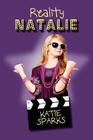 Reality Natalie By Katie Sparks Cover Image