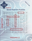 100 Themed Large Print Word Search Puzzles: Easy to See Seek and Find for All Ages with Solutions Volume 2 Big Font Jumbo Brain Games Gift By Zenkat Publishing Cover Image