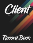 Client Record Book: 120 Customers Full Page, New And Improved Design, Alphabetical Order, Great Gift For All Small Business Owners, Abstra By Milliie Zoes Cover Image