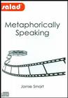 Metaphorically Speaking Cover Image