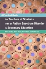 A Practical Guide for Teachers of Students with an Autism Spectrum Disorder in Secondary Education By Elaine Keane, Trevor Clark, Debra Costley Cover Image