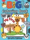 My First Big Coloring Book Giraffe Edition: Easy Colouring Pages for 1-3 Years Old Kids Simple and Fun with Cute Giraffes Perfect Gift for Boys and Gi By Golden Shapes Cover Image