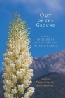 Out of the Ground By David Starkey (Editor), Chryss Yost (Editor) Cover Image