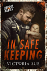 In Safe Keeping (Heroes and Babies #2) Cover Image