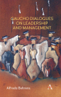 Gaucho Dialogues on Leadership and Management Cover Image