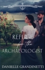 Refuge for the Archaeologist By Danielle Grandinetti Cover Image
