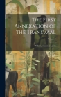The First Annexation of the Transvaal; Volume 1 Cover Image