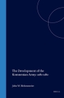 The Development of the Komnenian Army: 1081-1180 (History of Warfare #5) By John Birkenmeier Cover Image