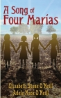 A Song of Four Marías By Adele Nova O'Neill, Elizabeth Stone O'Neill Cover Image