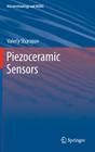 Piezoceramic Sensors (Microtechnology and Mems) By Valeriy Sharapov Cover Image