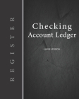 Checking account ledger - Large version: Checkbook log - Checkbook register notebook - Personal Checking Account Balance Register - 101 pages, 8