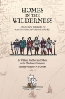 Homes in the Wilderness: A Pilgrim's Journal of Plymouth Plantation in 1620 By William Bradford, Mary Wilson Stewart (Illustrator), Margaret Wise Brown (Editor) Cover Image