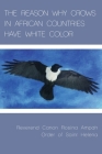 The Reason Why Crows in African Countries Have White Color By Rosina Ampah Cover Image