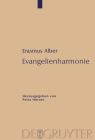 Evangelienharmonie By Erasmus Alber, Petra Hörner (Editor) Cover Image