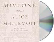 Someone: A Novel By Alice McDermott, Kate Reading (Read by) Cover Image