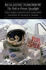 Realizing Tomorrow: The Path to Private Spaceflight (Outward Odyssey: A People's History of Spaceflight ) Cover Image
