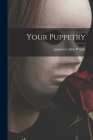 Your Puppetry By John Puppeteer Wright (Created by) Cover Image