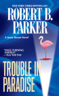 Trouble in Paradise By Robert B. Parker Cover Image