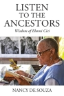 Listen to the Ancestors: Wisdom of Ebomi Cici By Nancy de Souza Cover Image