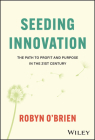 Seeding Innovation: The Path to Profit and Purpose in the 21st Century Cover Image