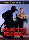 Rehabilitation Psychology (Psychology in Action) By Joyce A. Anthony Cover Image