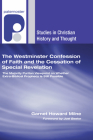The Westminster Confession of Faith and the Cessation of Special Revelation (Studies in Christian History and Thought) By Garnet Howard Milne, Joel R. Beeke (Foreword by) Cover Image