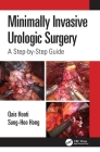 Minimally Invasive Urologic Surgery: A Step-By-Step Guide By Qais Hooti, Sung-Hoo Hong Cover Image