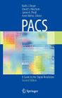 Pacs: A Guide to the Digital Revolution Cover Image
