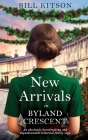 New Arrivals in Byland Crescent: An absolutely heartbreaking and unputdownable historical family saga Cover Image