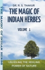 The Magic Of Indian Herbs By R. S. Thakur Cover Image