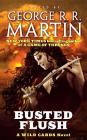 Busted Flush: A Wild Cards Novel (Book Two of the Committee Triad) By George R. R. Martin (Editor), Wild Cards Trust Cover Image