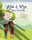 Kai & Zoe Defeat a Mean Bully: How to Handle Bullying By Nakeyau Patterson Cover Image