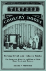 Strong Drink and Tobacco Smoke - The Structure, Growth, and Uses of Malt, Hops, Yeast, and Tobacco Cover Image
