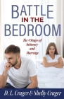 Battle in the Bedroom: The 4 Stages of Intimacy and Marriage By D. L. Crager, Shelly Crager Cover Image