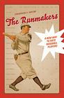 The Runmakers: A New Way to Rate Baseball Players Cover Image