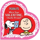 Who's Your Valentine, Charlie Brown? (Peanuts) By Charles  M. Schulz, Tina Gallo, Vicki Scott (Illustrator) Cover Image