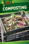 Composting (Garden Squad!) By Dwayne Hicks Cover Image