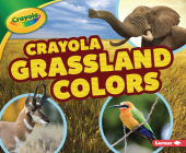 Crayola (R) Grassland Colors By Mary Lindeen Cover Image