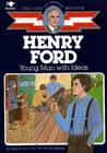 Henry Ford: Young Man With Ideas (Childhood of Famous Americans) Cover Image