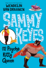 Sammy Keyes and the Psycho Kitty Queen By Wendelin Van Draanen Cover Image
