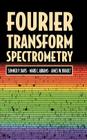 Fourier Transform Spectrometry By Sumner P. Davis, Mark C. Abrams, James W. Brault Cover Image