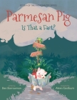 Parmesan Pig: Is That a Fact? Cover Image