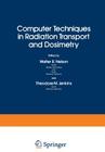 Computer Techniques in Radiation Transport and Dosimetry Cover Image