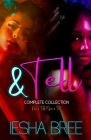 & Tell Series: Complete Collection By Iesha Bree Cover Image