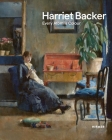 Harriet Backer: Every Atom is Colour By Tove Haugsbø (Editor), Vibeke Waallann Hansen (Editor), Kristian Wikborg Wiese (Editor) Cover Image