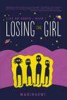 Losing the Girl: Book 1 (Life on Earth #1) By Marinaomi, Marinaomi (Illustrator) Cover Image