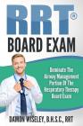 RRT Board Exam Series: Dominate The Airway Management Portion of the Respiratory Therapy Board Exam By Damon Wiseley Cover Image