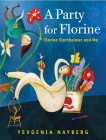 A Party for Florine: Florine Stettheimer and Me By Yevgenia Nayberg Cover Image